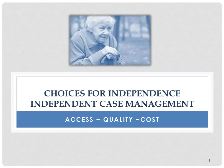 choices for independence independent case management