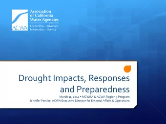 and Preparedness March 11, 2014  MCWRA &amp; ACWA Region 3 Program  Jennifer Persike, ACWA