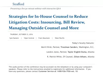 Strategies for In-House Counsel to Reduce  Litigation Costs: Insourcing, Bill Review,  Managing