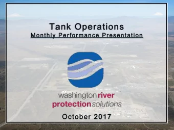 Project Managers Assessment  Overall performance for the Tank Operations Contract (TOC) is