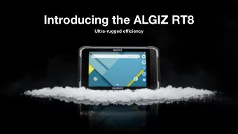 Introducing the ALGIZ RT8  Ultra-rugged efficiency  ALGIZ RT8  Key features  Mobility first