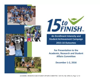An Enrollment Intensity and Student Achievement Campaign 2015  16 Outcomes For Presentation to