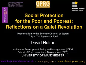 Social Protection  for the Poor and Poorest:  Reflections on a Quiet Revolution  Presentation to