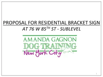 PROPOSAL FOR RESIDENTIAL BRACKET SIGN AT 76 W 85 TH ST - SUBLEVEL  1  LOCATIONS OF PUBLIC HEARING