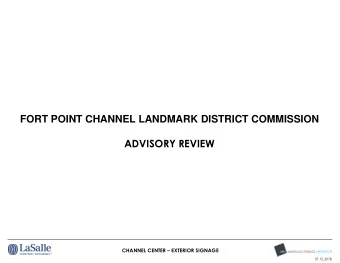 FORT POINT CHANNEL LANDMARK DISTRICT COMMISSION  ADVISORY REVIEW CHANNEL CENTER  EXTERIOR