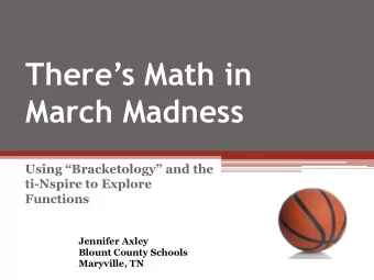 Theres Math in  March Madness Using  Bracketology  and the  ti-Nspire to Explore