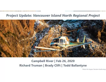 Project Update: Vancouver Island North Regional Project  Campbell River | Feb 26, 2020  Richard
