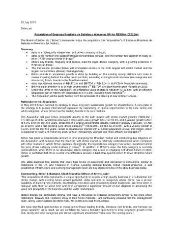 23 July 2015  Britvic plc  Acquisition of Empresa Brasileira de Bebidas e Alimentos SA for R$580m