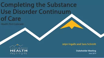 Comple  mpleting t  ng the  he Subst  Substanc  ance  Use  se Di  Diso  sorde  der C  r Continuum