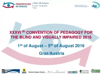 1 st of August  5 th of August 2016  Graz/Austria  Personal Patronage  Martin Schulz  President