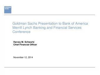 Goldman Sachs Presentation to Bank of America  Merrill Lynch Banking and Financial Services