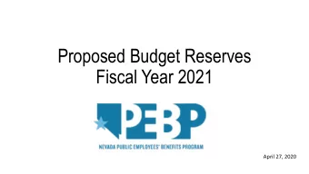 Proposed Budget Reserves  Fiscal Year 2021  April 27, 2020  Background:  Due to an expected decline