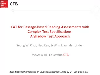 CAT  for  Passage-Based  Reading  Assessments  with    Complex  Test