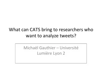 What  can  CATS  bring  to  researchers  who   want  to  analyze