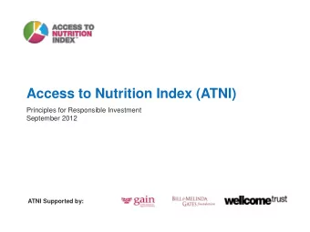 Access to Nutrition Index (ATNI)  Principles for Responsible Investment September 2012  ATNI