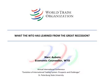 WHAT  THE  WTO  HAS  LEARNED  FROM  THE  GREAT  RECESSION?    Marc