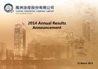 2014 Annual Results  Announcement  25 March 2015  ABOUT YUZHOU PROPERTIES (01628. HK)   A