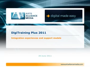 DigiTraining Plus 2011  Integration experiences and support models  30 June 2011  Agenda 1. Who is