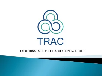 TRI REGIONAL ACTION COLLABORATION TASK FORCE e - Potential to be the 4 th Largest  Lev  evera