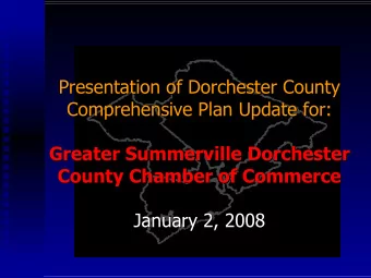 Presentation of Dorchester County  Presentation of Dorchester County  Comprehensive Plan Update