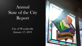 Annual  State of the City  Report  City of Woodinville  January 17, 2019  State of the City  2018