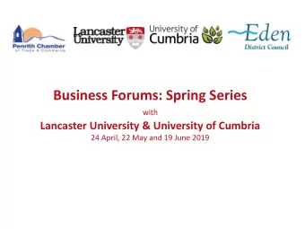 Business Forums: Spring Series  with  Lancaster University &amp; University of Cumbria  24 April,