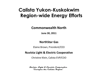 Calista Yukon-Kuskokwim  Region-wide Energy Efforts  Commonwealth North  June 30, 2011  NorthStar