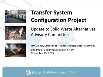 Transfer System  Configuration Project  Update to Solid Waste Alternatives  Advisory Committee  Tim