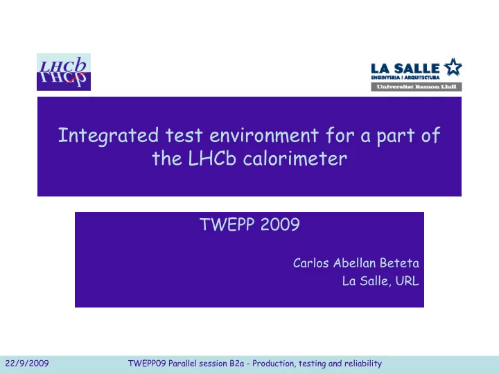 integrated test environment for a part of the lhcb
