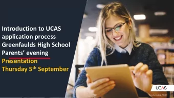 Introduction to UCAS  application process  Greenfaulds High School  Parents evening