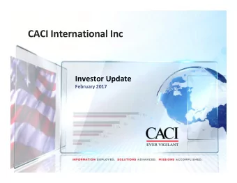 CACI International Inc  Investor Update  February 2017  Forward-looking Statements  There are