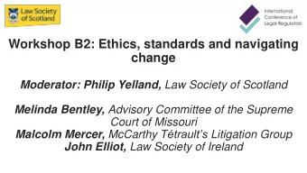 change Moderator: Philip Yelland, Law Society of Scotland Melinda Bentley, Advisory Committee of