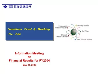 Information Meeting  on  Financial Results for FY2004  May 31, 2005  Financial results for FY2004