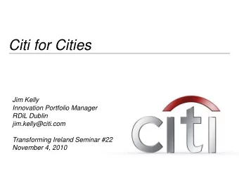 Citi for Cities  Citi for Cities  Jim Kelly  Innovation Portfolio Manager  RDiL Dublin  RDiL Dublin