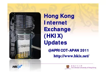 Hong Kong  Hong Kong  I nternet  I nternet  Exchange  Exchange  Exchange  Exchange  (HKI X  (HKI X)