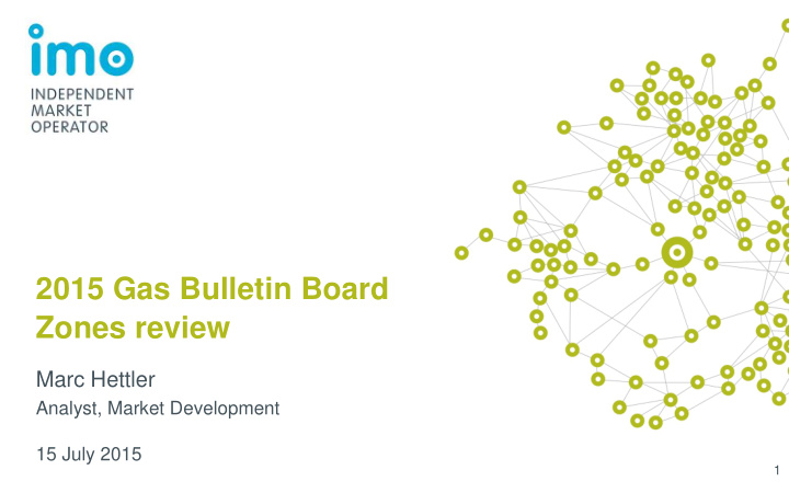 2015 gas bulletin board zones review