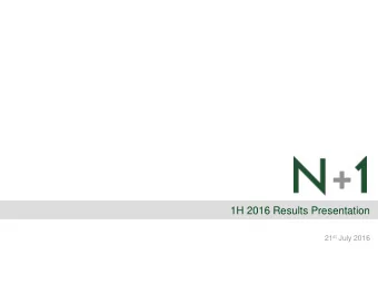 1H 2016 Results Presentation 21 st July 2016  Disclaimer  The information contained herein has to