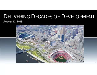 Cincinnati  Pre Redevelopment  2  3  1998 City-County Redevelopment Agreement  4  Setting the