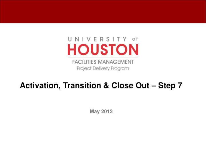 activation transition close out step 7