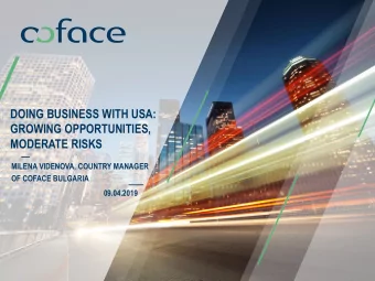 DOING BUSINESS WITH USA:  GROWING OPPORTUNITIES,  MODERATE RISKS  MILENA VIDENOVA, COUNTRY MANAGER