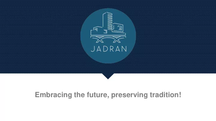 embracing the future preserving tradition about us