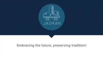 Embracing the future, preserving tradition!  About us:  2  JADRAN COMPANY ALMOST SEVEN DECADES