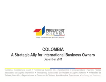 COLOMBIA  A Strategic Ally for International Business Owners  December 2011  OUTLINE  Who We Are
