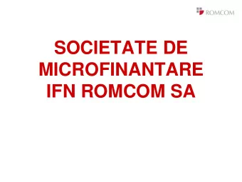 MICROFINANTARE  IFN ROMCOM SA  Full name: SOCIETATE DE MICROFINANTARE IFN  ROMCOM SA  Form: