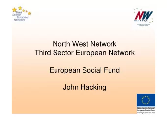 North West Network  Third Sector European Network  European Social Fund  John Hacking  What is ESF?