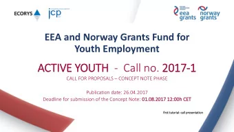 ACT  CTIVE YOUTH - Call no. 2017  2017-1  1 CALL FOR PROPOSALS  CONCEPT NOTE PHASE  Publication