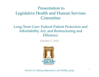 Presentation to  Legislative Health and Human Services Legislative Health and Human Services