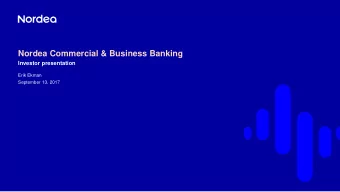 Nordea Commercial &amp; Business Banking  Investor presentation  Erik Ekman  September 13, 2017