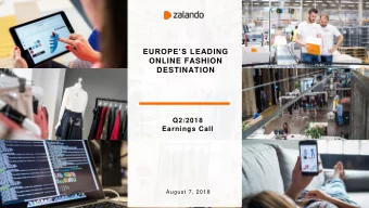 EUROPES LEADING  ONLINE FASHION  DESTINATION  Q2/2018  Earnings Call  August 7, 2018  HI