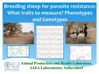 Breeding sheep for parasite resistance:  What traits to measure? Phenotypes  and Genotypes  Animal